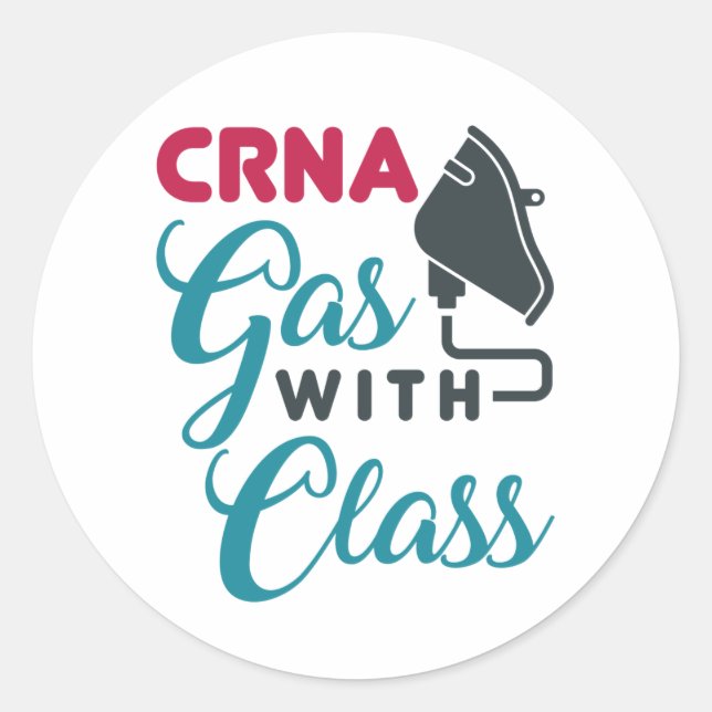 CRNA Gas with Class Funny Appreciation Classic Round Sticker (Front)