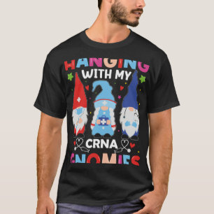 CRNA Nurse Hospital Anesthesia Hanging with my CRN T-Shirt