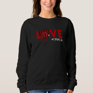 CRNA Nurse Plaid Red Love Heart Stethoscope RN Nur Sweatshirt