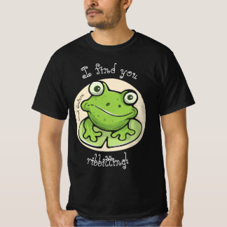 Croak Couture, "Find you ribbitting!", T-Shirt