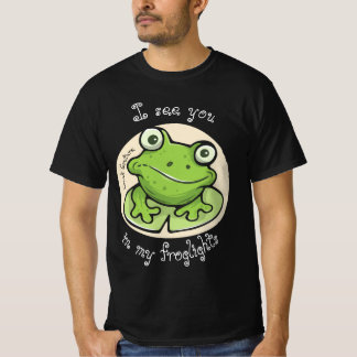 Croak Couture, "See you in my froglights!" T-Shirt