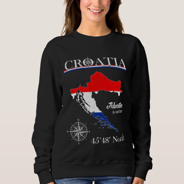 Croatia  Adventure Is Out There  Hrvatska Croatian Sweatshirt (Front)