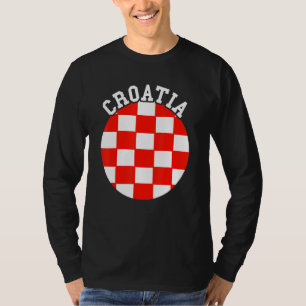 Croatia Hrvatska Croatian Pride Croatian Flag Croa T-Shirt