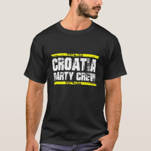 Croatia Party Crew Hrvatska Team T-Shirt