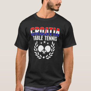 Croatia Table Tennis   Croatian Ping Pong Supporte T-Shirt