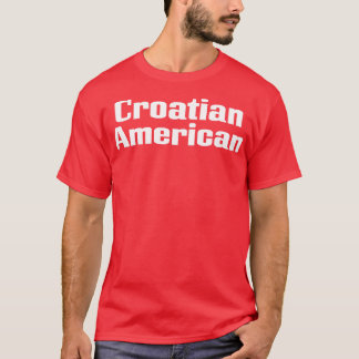 Croatian American 1 T-Shirt