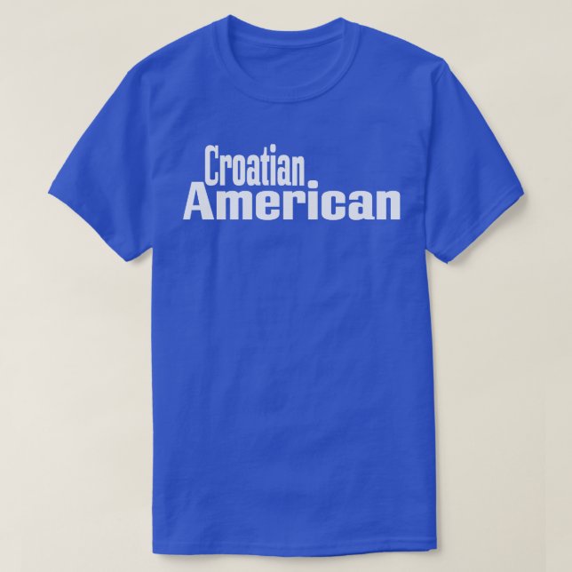 Croatian American 4 T-Shirt (Design Front)