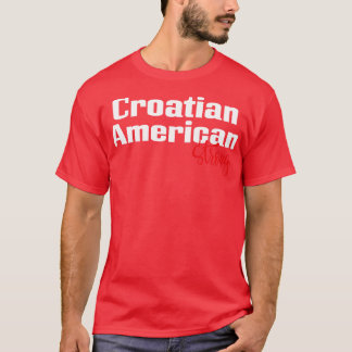 Croatian American Strong T-Shirt