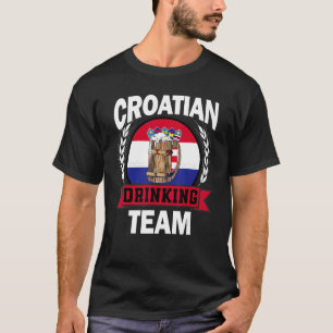 Croatian Part Drinking Team Croatia Flag Beer Part T-Shirt