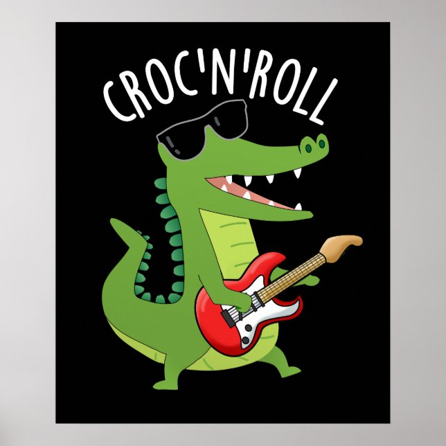 Croc N Roll Funny Crocodile Pun Dark BG Poster (Front)