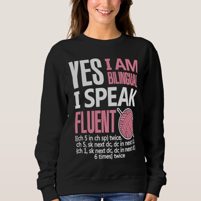 Croche Bilingual Crocheting Needlecraft  Sewing Sweatshirt (Front)