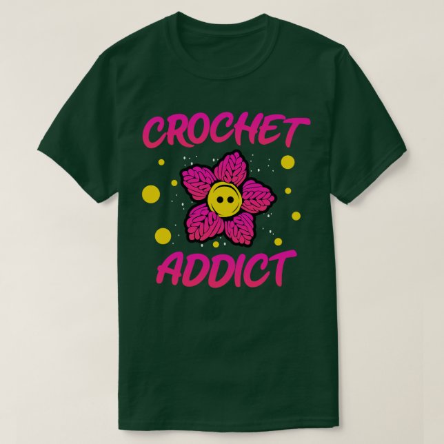 Crochet Addict T-Shirt (Design Front)