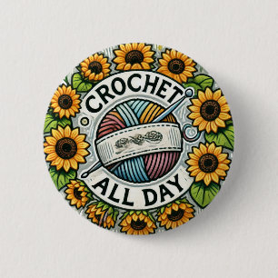 Crochet All Day                                    6 Cm Round Badge