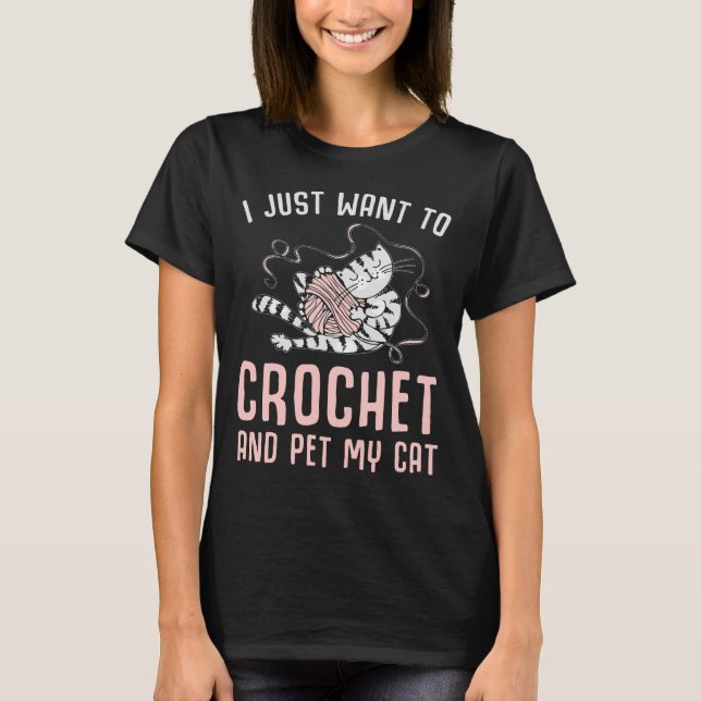Crochet and Cat Crafting Kitten and Yarn Lover T-Shirt (Front)