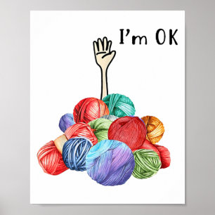 Crochet And Knitting Im Ok Poster