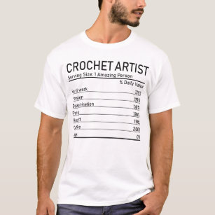 Crochet Artist Amazing Person Nutrition Facts T-Shirt