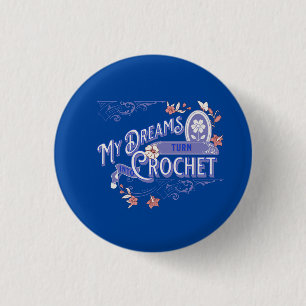 Crochet Badge  3cm - My Dreams turn into Crochet