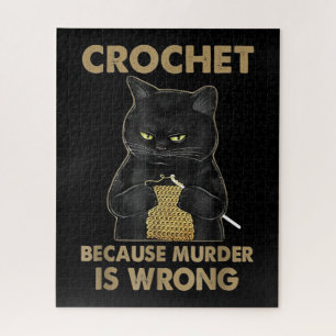 Crochet Because Murder Is Wrong Crochet Black Cat Jigsaw Puzzle