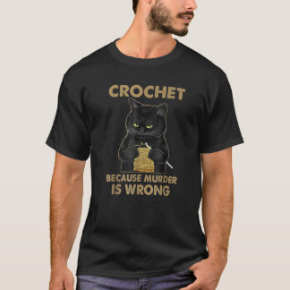 Crochet-Because-Murder-Is-Wrong-Crochet-Black-Cat- T-Shirt