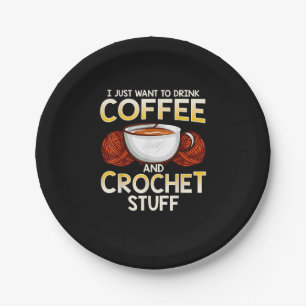 Crochet Coffee And Lover Knitter T-Shirt Paper Plate