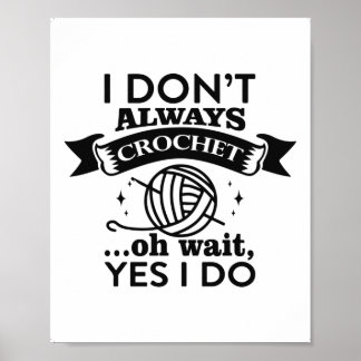 Crochet Funny Quotes for Grandma, Mother, Art Love Poster