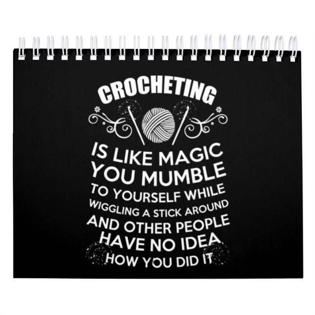 Crochet Is Like Magic You Mumble Calendar (Cover)