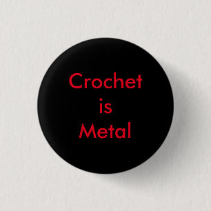 Crochet is Metal 3 Cm Round Badge