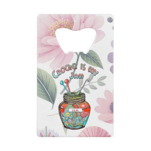 Crochet is my Jam Credit Card Bottle Opener