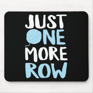Crochet Just One More Row Yarn And Hook Needle  Mouse Pad