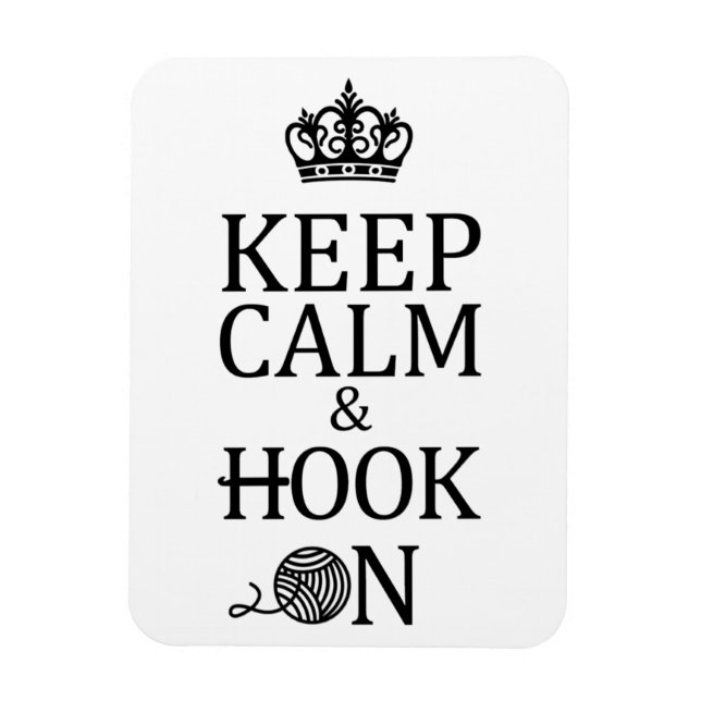 Crochet Keep Calm Hook On Crafts Magnet (Vertical)