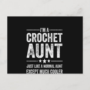 Crochet Lover Gift I'm Crochet Aunt Postcard