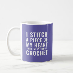 Crochet Lover Piece of My Heart Cute Saying Coffee Mug