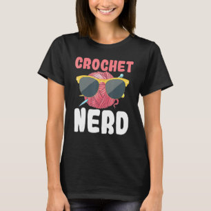 Crochet Nerd Sunglasses Sewing Knit Quilt Yarn Hum T-Shirt
