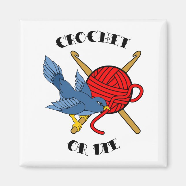 Crochet or Die Tattoo Magnet (Front)