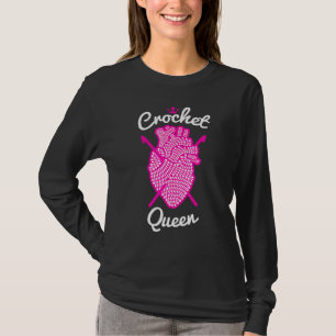 Crochet Queen Crocheting Anatomical Pink Yarn Hear T-Shirt