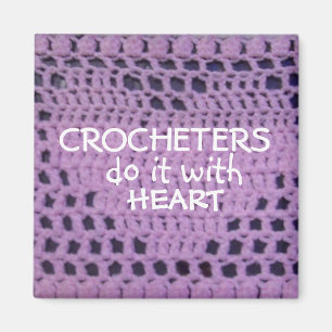 CROCHETERS DO IT WITH HEART magnet