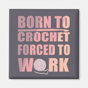 crocheters gift funny crochet quote magnet
