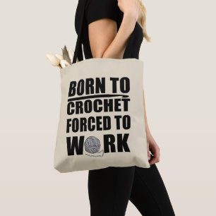 crocheters gift funny crochet quote tote bag