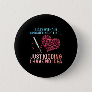 Crocheting Art For Men Women Crocheter Crochet Lov 6 Cm Round Badge