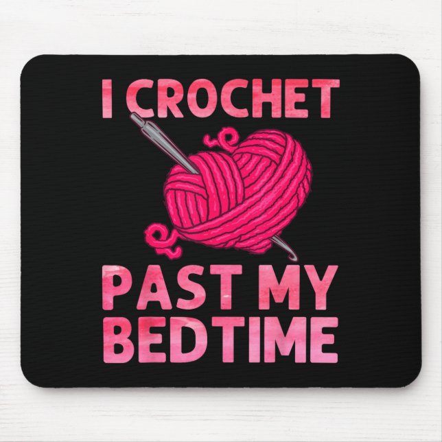 Crocheting Art For Men Women Crocheter Crochet Lov Mouse Pad (Front)