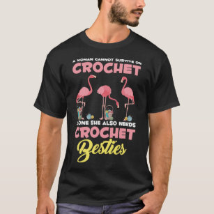 Crocheting Flamingo Crafting Crochet Friends Yarn T-Shirt