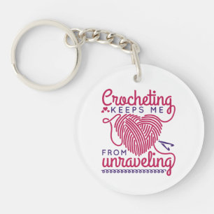 Crocheting Keeps Me From Unraveling Key Ring