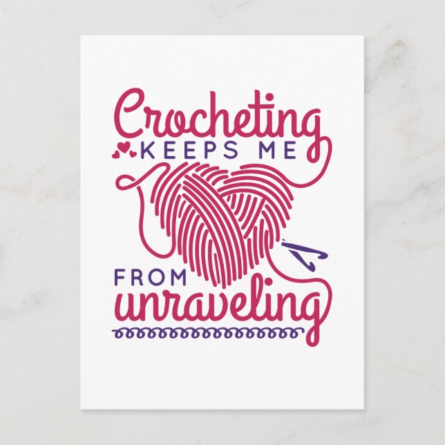 Crocheting Keeps Me From Unraveling Postcard (Front)