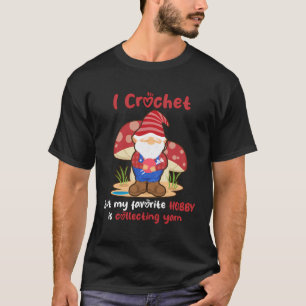 Crocheting Knit Yarn Seamstress Knitting Gnome Lov T-Shirt