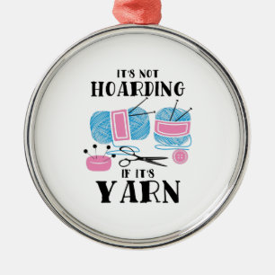 Crocheting Knitting Gifts Metal Ornament
