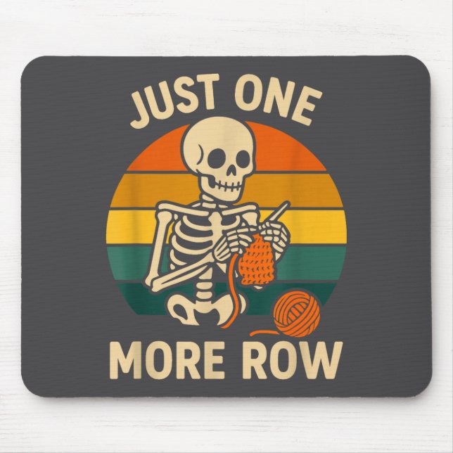 Crocheting More Crochet Just Skeleton Lover Knitti Mouse Pad (Front)