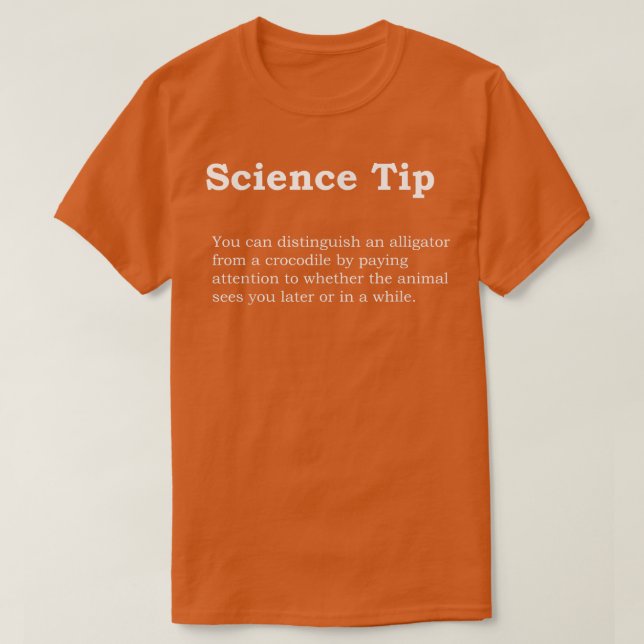 Crocodile Alligator Funny Natural Science 312 T-Shirt (Design Front)
