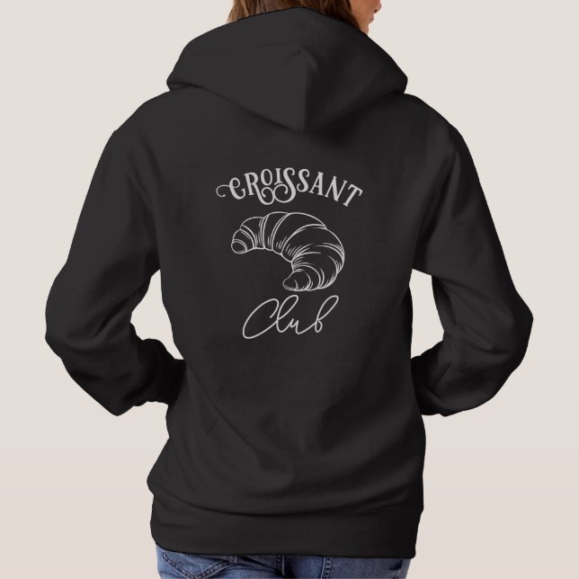 Croissant Club French Breakfast Hoodie (Back)