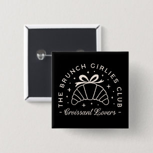 Croissant lover brunch girlies club 15 cm square badge