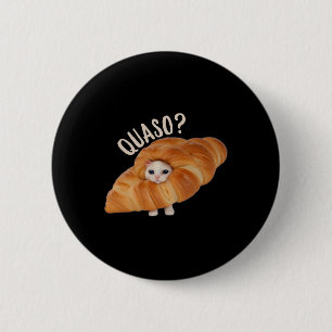 Croissant Quasocat Meme For Women Vintage Croissan 6 Cm Round Badge